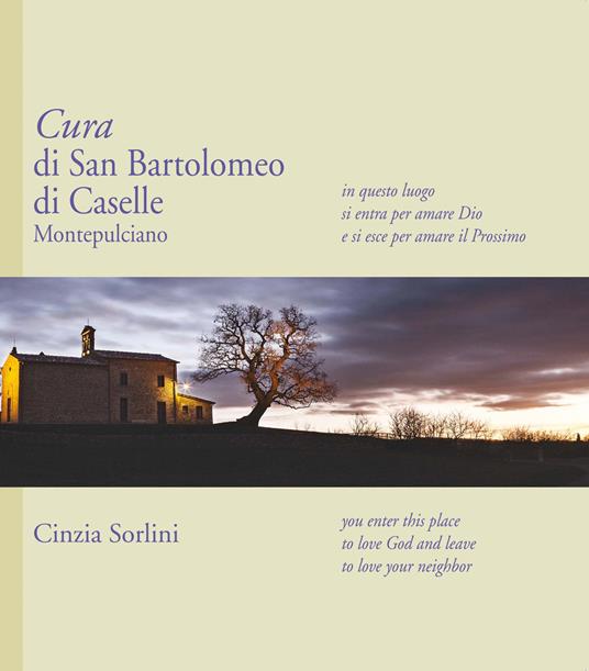 Cura di San Bartolomeo di Caselle Montepulciano - Cinzia Sorlini - copertina