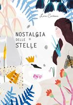 Nostalgia delle stelle. Ediz. a colori