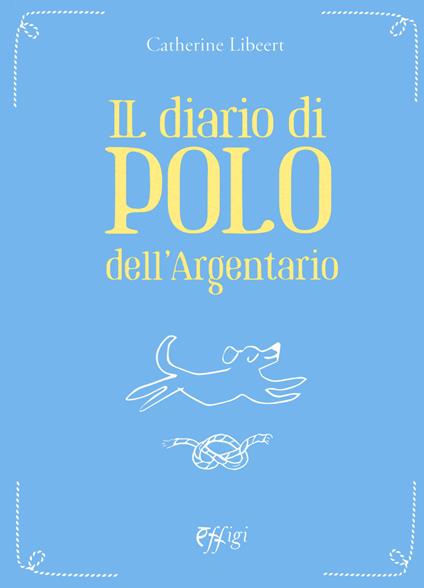 Il diario di Polo dell'Argentario - Catherine Libeert - copertina