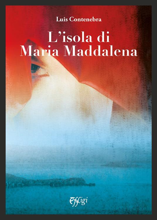 L'isola di Maria Maddalena - Luis Contenebra - copertina