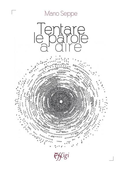 Tentare le parole a dire - Mario Seppe - copertina