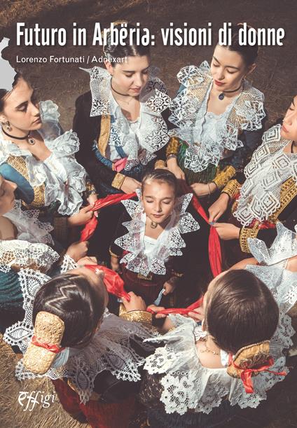 Futuro in Arbëria: visioni di donne - Lorenzo Fortunati - copertina