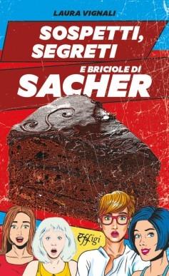 Sospetti, segreti e briciole di Sacher - Laura Vignali - copertina