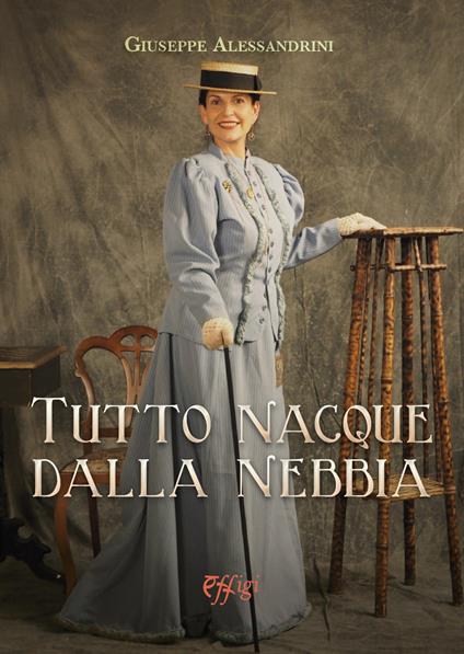 Tutto nacque dalla nebbia - Giuseppe Alessandrini - copertina