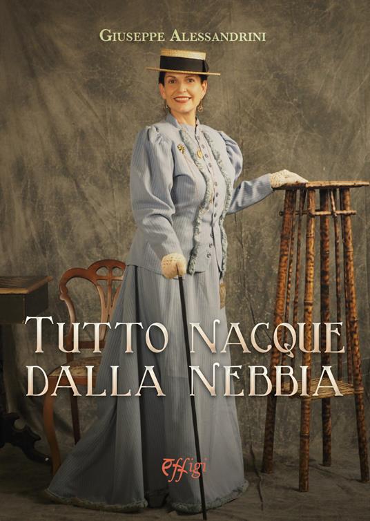 Tutto nacque dalla nebbia - Giuseppe Alessandrini - copertina