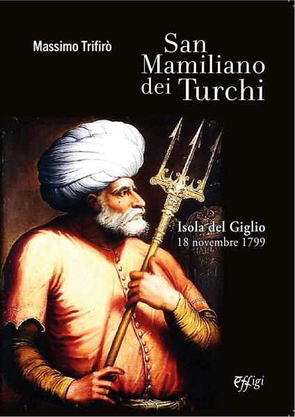 San Mamiliano dei Turchi - Massimo Trifirò - copertina