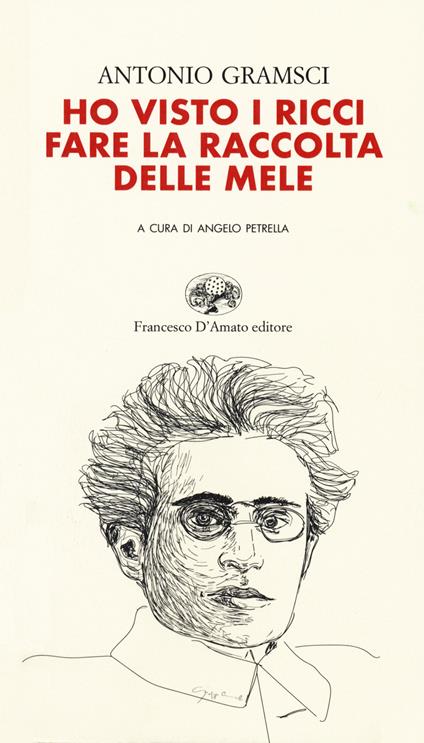 Ho visto i ricci fare la raccolta delle mele - Antonio Gramsci - copertina