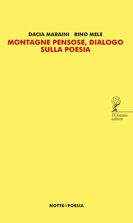 Montagne pensose, dialogo sulla poesia - Dacia Maraini,Rino Mele - copertina