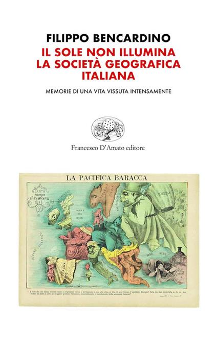 Il sole non illumina la Società Geografica Italiana - Filippo Bencardino - copertina