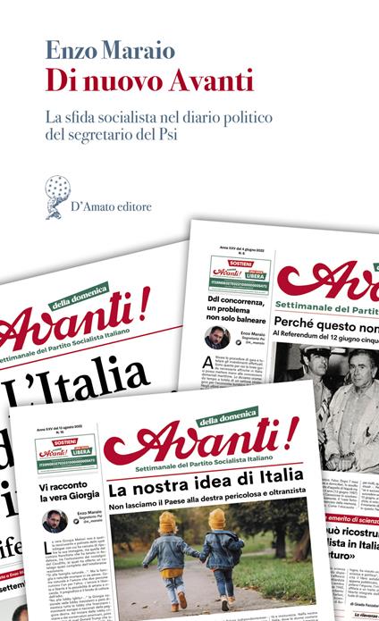 Di nuovo Avanti. La sfida socialista nel diario politico del segretario del Psi - Enzo Maraio - copertina