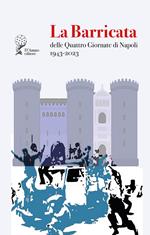 La Barricata delle Quattro Giornate di Napoli. 1943-2023