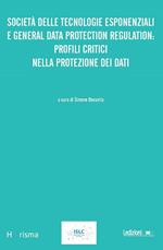 Società delle tecnologie esponenziali e General Data Protection Regulation