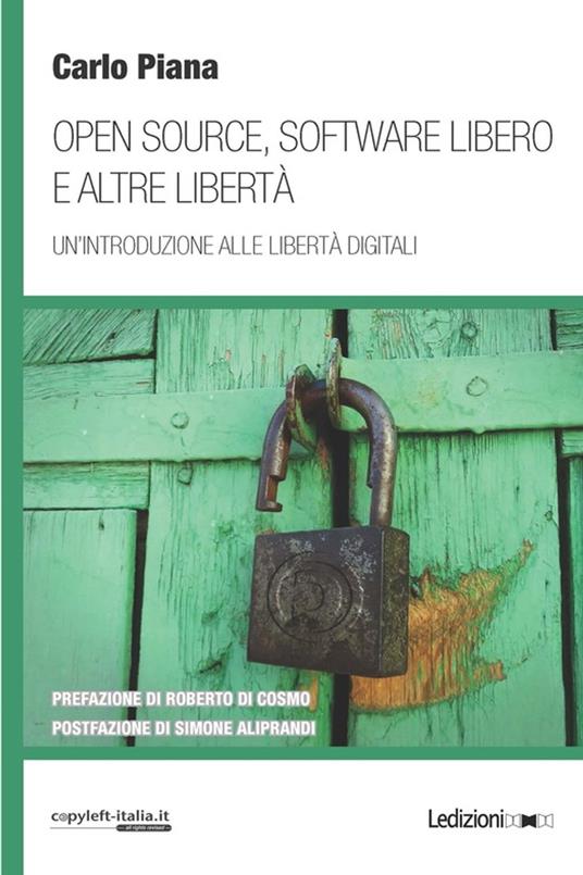 Open Source, Software libero e altre libertà - Carlo Piana - ebook