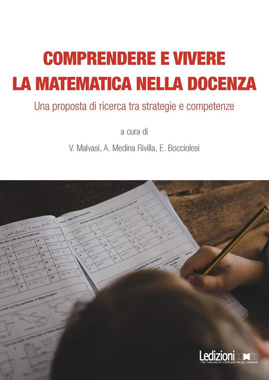 Comprendere e vivere la matematica nella docenza. Una proposta di ricerca tra strategie e competenze - Enrico Bocciolesi,Viviana Malvasi,Antonio Medina Rivilla - ebook