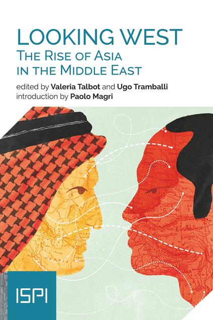 Looking West. The Rise of Asia in the Middle East