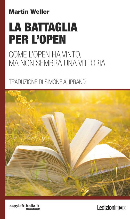 La battaglia per l'Open. Come l'Open ha vinto, ma non sembra una vittoria - Martin Weller - copertina