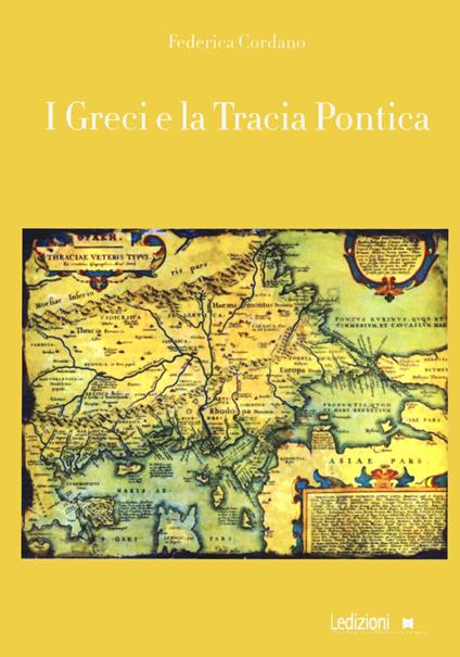 I greci e la Tracia Pontica - Federica Cordano - copertina