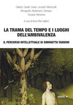 La trama del tempo e i luoghi dell'ambivalenza. Il percorso intellettuale di Simonetta Tabboni