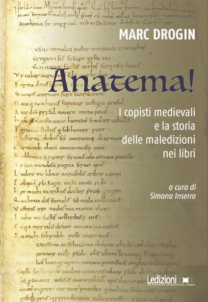 Anatema! I copisti medievali e la storia delle maledizioni nei libri - Marc Drogin - copertina