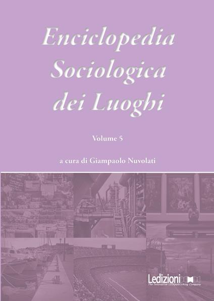 Enciclopedia sociologica dei luoghi. Vol. 5 - Giampaolo Nuvolati - ebook