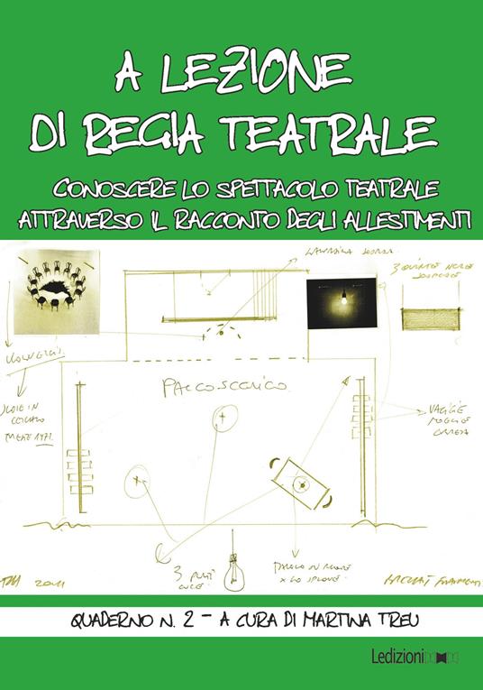 A lezione di regia teatrale. Conoscere lo spettacolo teatrale attraverso il racconto degli allestimenti. Quaderno. Vol. 2 - copertina