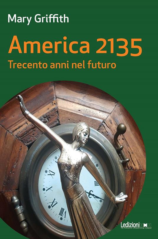 America 2135. Trecento anni nel futuro - Mary Griffith - ebook