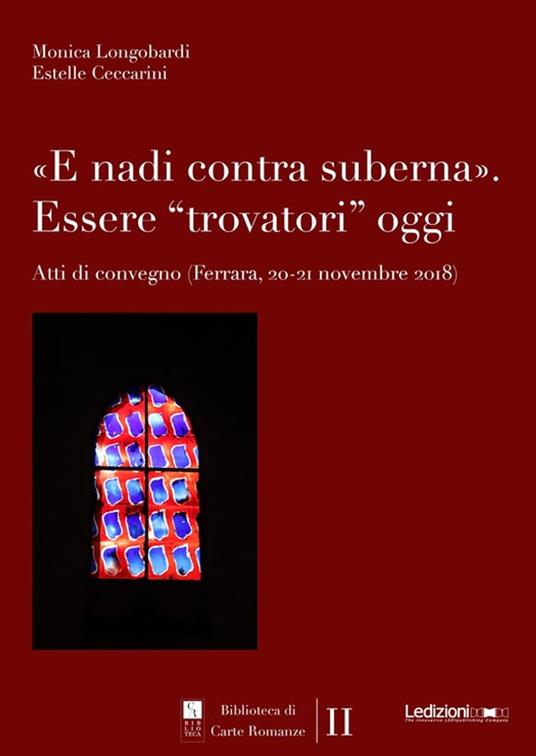 «E nadi contra suberna». Essere “trovatori” oggi - Collectif,Estelle Ceccarini,Monica Longobardi - ebook