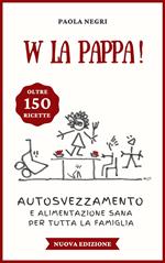 W la pappa! (Nuova edizione)