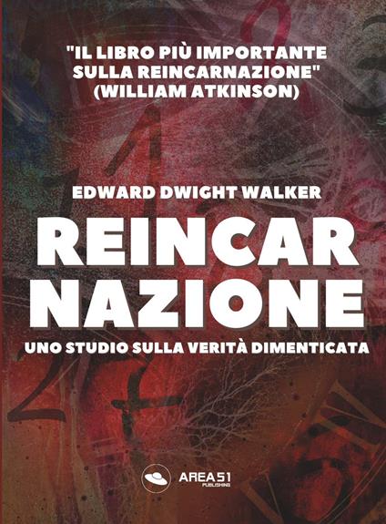 Reincarnazione. Uno studio sulla verità dimenticata - Edward Dwight Walker - copertina