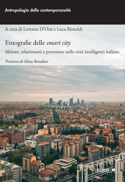 Etnografie delle smart city. Abitare, relazionarsi e protestare nelle città intelligenti italiane - copertina