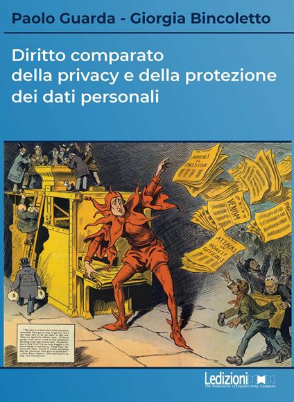 Diritto comparato della privacy e della protezione dei dati personali - Giorgia Bincoletto,Paolo Guarda - ebook