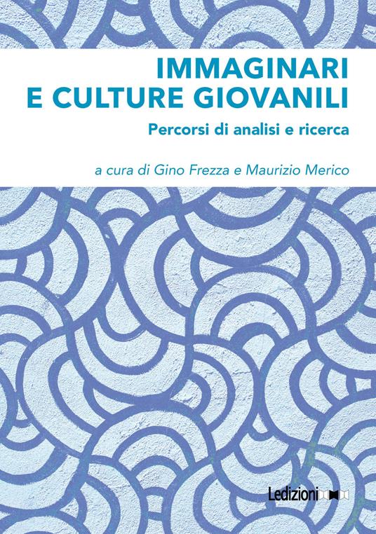 Immaginari e culture giovanili. Percorsi di analisi e ricerca - copertina