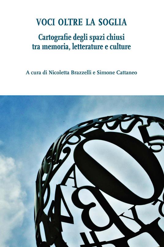 Voci oltre la soglia. Cartografie degli spazi chiusi tra memoria, letterature e culture - copertina