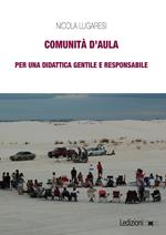 Comunità d'aula. Per una didattica gentile e responsabile