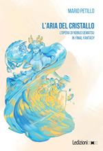 L'aria del cristallo. L'opera di Nobuo Uematsu in Final Fantasy