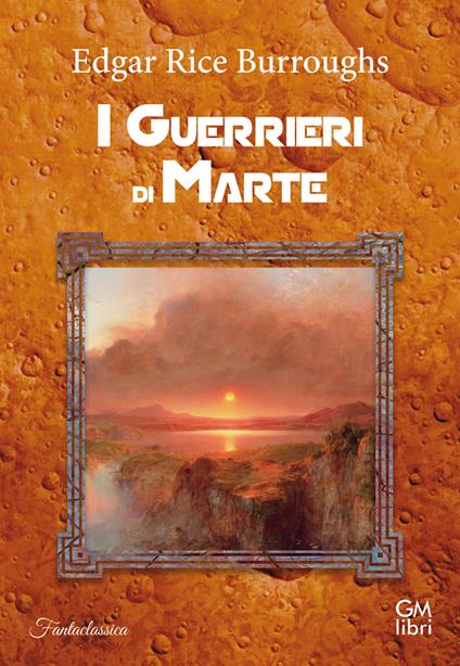 I guerrieri di Marte - Edgar Rice Burroughs - copertina