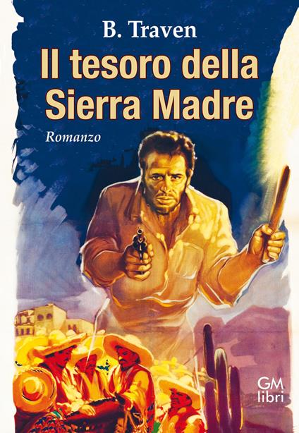 Il tesoro della Sierra Madre - B. Traven - copertina