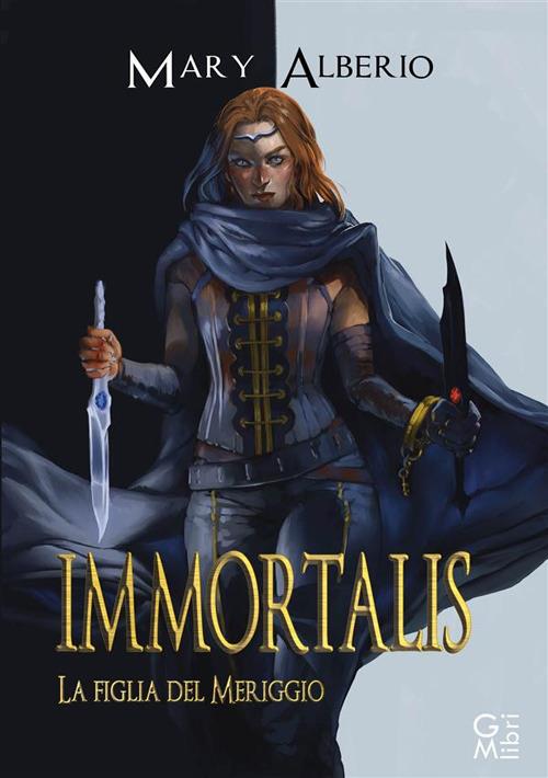 Immortalis. La figlia del meriggio - Mary Alberio - ebook