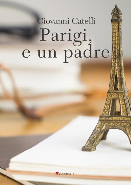 Parigi, e un padre - Giovanni Catelli - copertina
