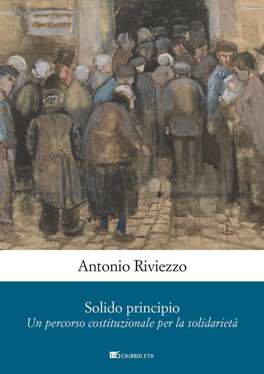Solido principio. Un percorso costituzionale per la solidarietà - Antonio Riviezzo - copertina