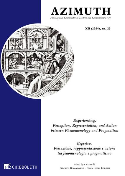 Azimuth. Philosophical coordinates in modern and contemporary age (2024). Vol. 23: Experiencing. Perception, Representation, and action between phenomenology and pragmatism-Esperire. Percezione, rappresentazione e azione tra fenomenologia e pragmatismo - copertina