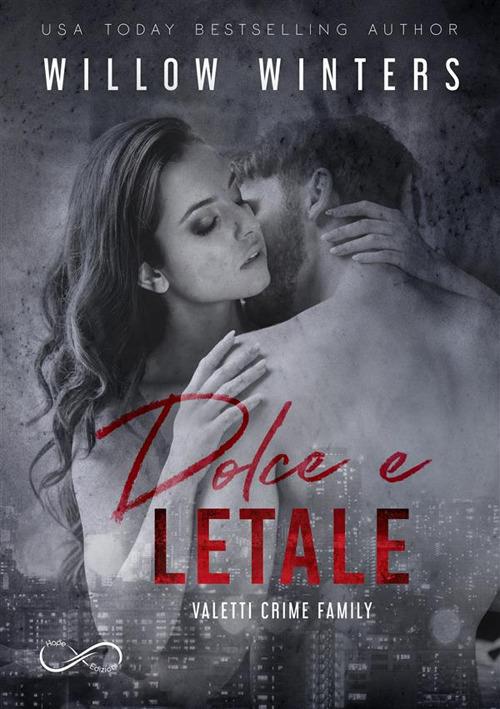 Dolce e letale. Valetti crime family. Vol. 3 - Willow Winters - ebook