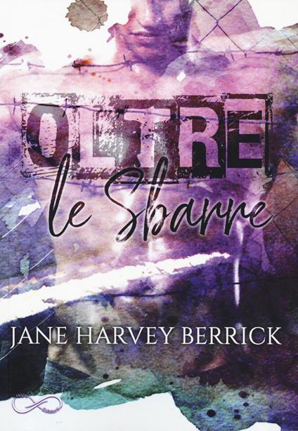 Oltre le sbarre - Jane Harvey-Berrick - copertina