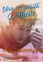 Una conquista difficile. Talbott's Cove series. Vol. 2