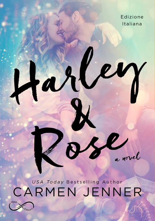 Harley & Rose. Ediz. italiana - Carmen Jenner,Alice Arcoleo - ebook