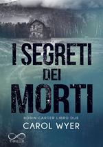 I segreti dei morti. Robin Carter. Vol. 2