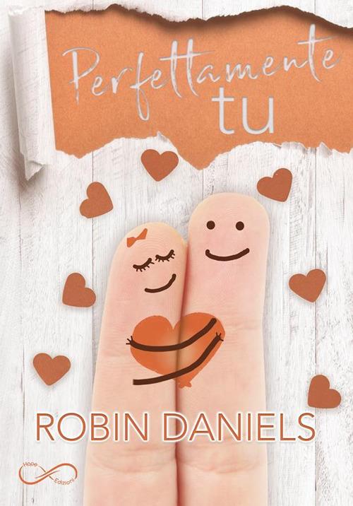 Perfettamente tu. The perfect series. Vol. 2 - Robin Daniels,Maria Rodriguez - ebook