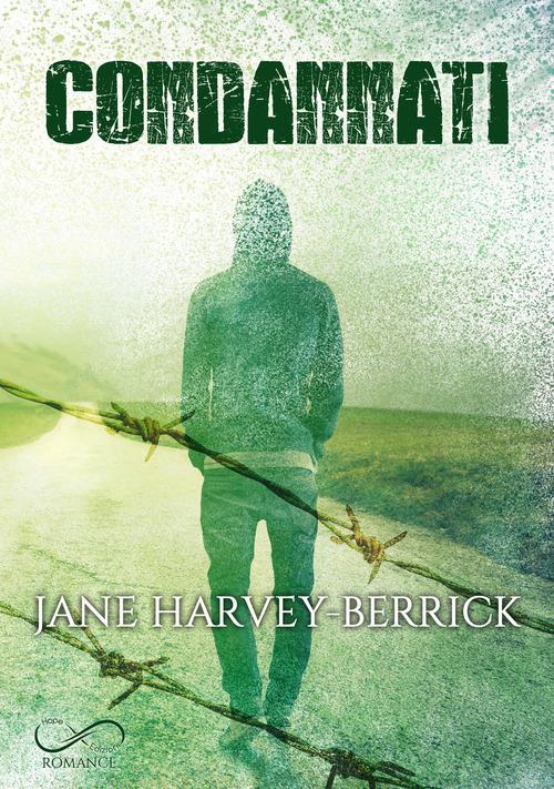 Condannati - Jane Harvey-Berrick - copertina