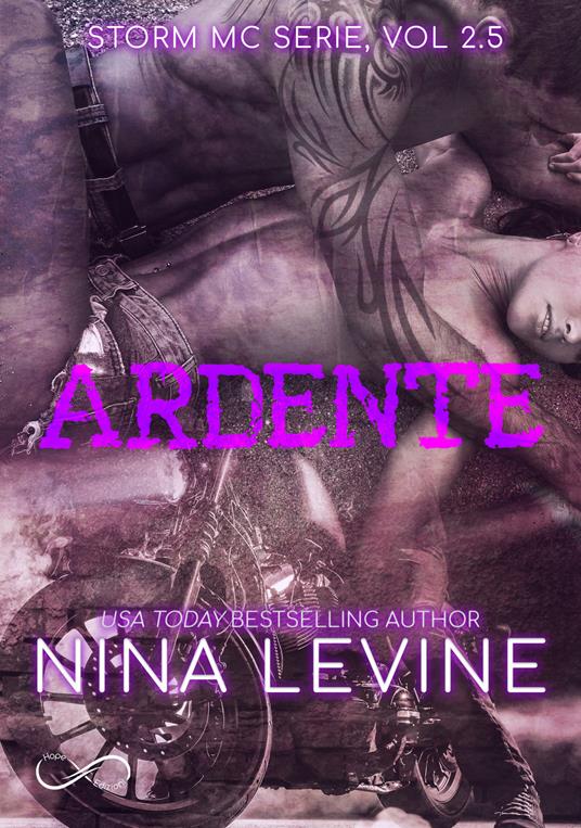 Ardente . Storm MC. Vol. 2.5 - Nina Levine,Marika Schiavone - ebook