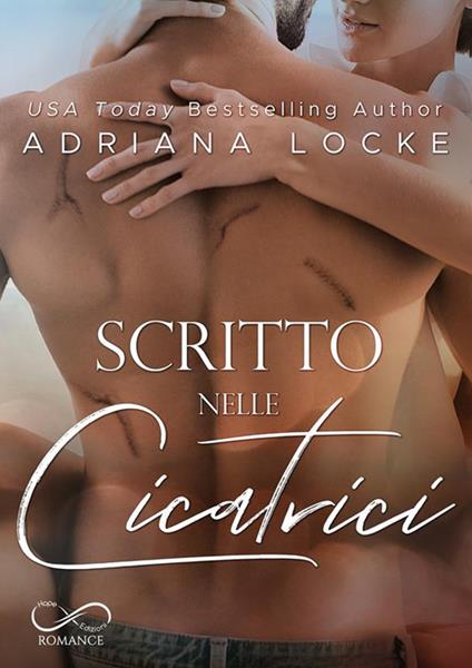 Scritto nelle cicatrici - Adriana Locke,Patrizia Zecchin - ebook